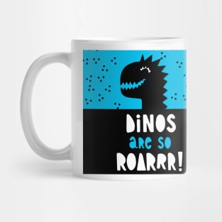 Dinos are so roarrr! Mug